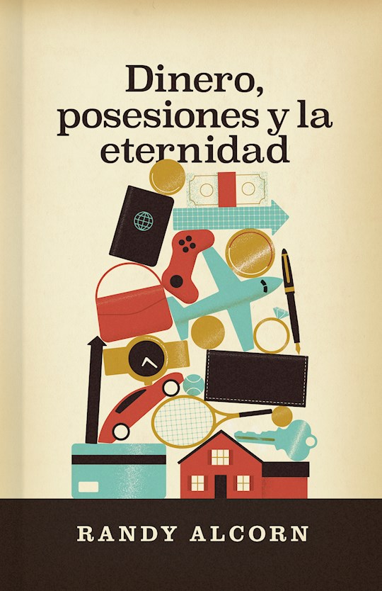 Dinero Posesiones y la Eternidad (Money Possessions And Eternity)