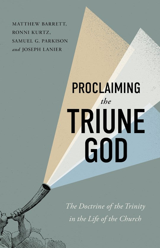 Proclaiming The Triune God