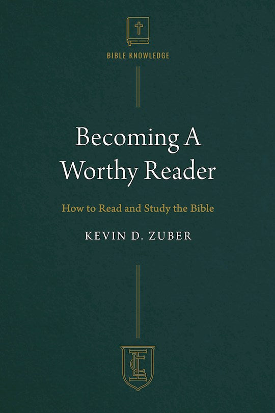 Becoming A Worthy Reader (Institute For Christian Life Series)