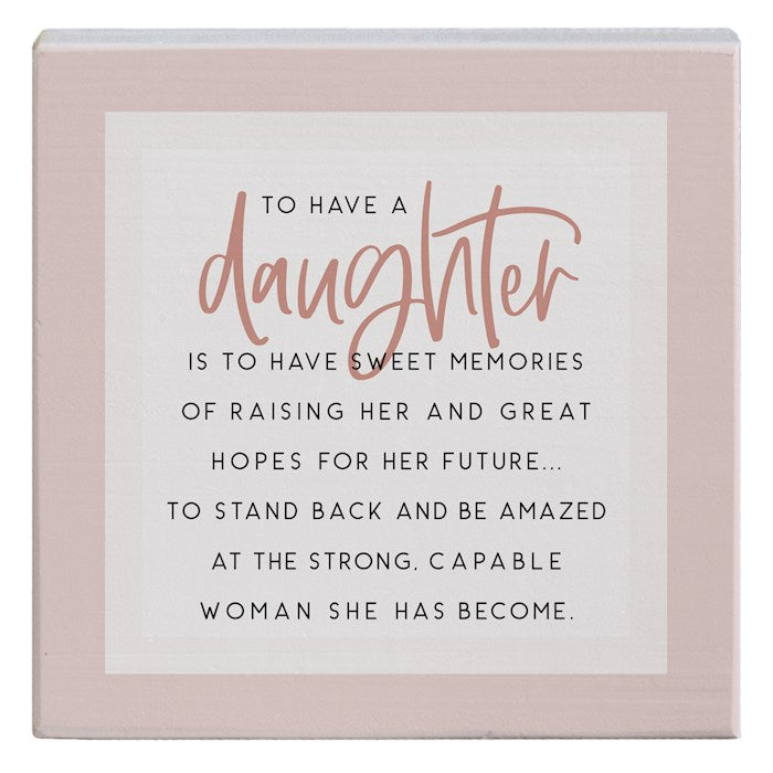 Gift-a-Block-To Have A Daughter (5.25" x 5.25")