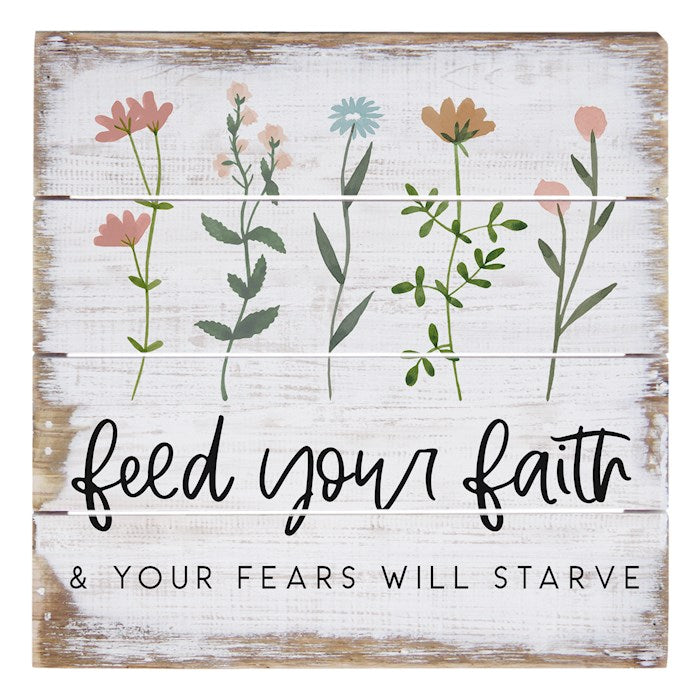 Petite Pallet-Feed Your Faith (6" x 6")