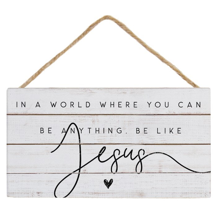 Petite Hanging Accent-Be Like Jesus (6.5" x 5.5")