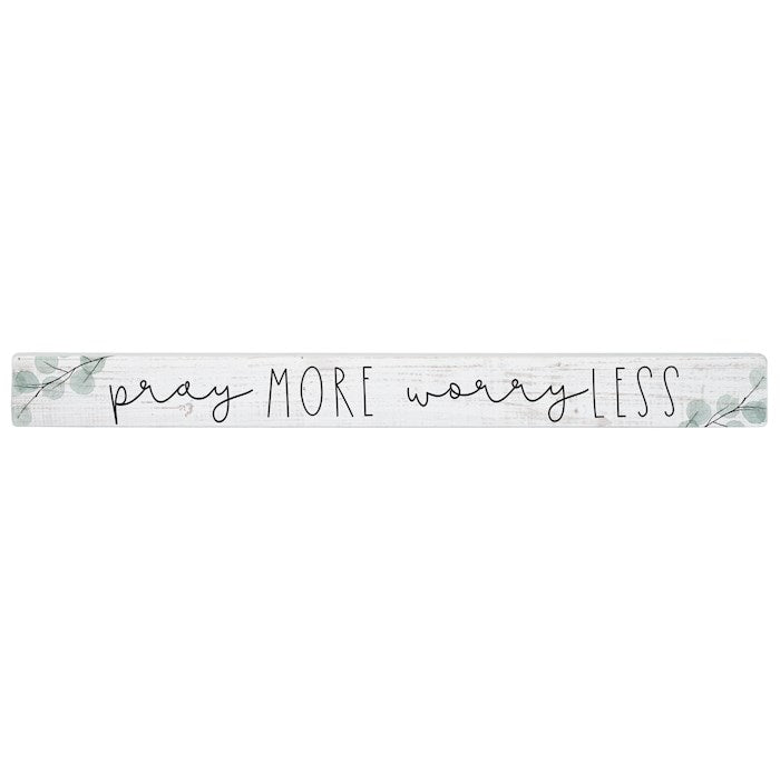 Talking Stick-Pray More (16" x 1.5")