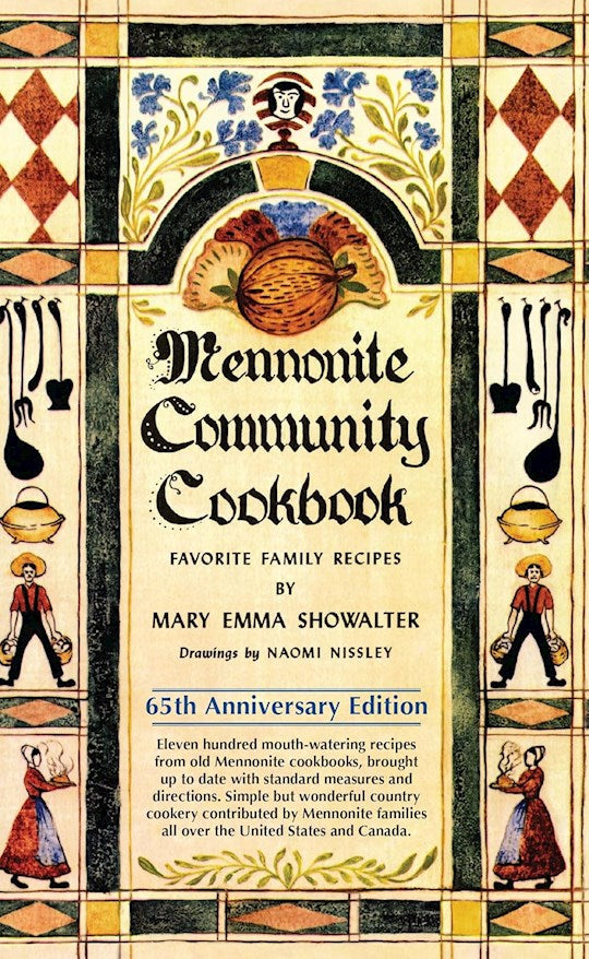 Mennonite Community Cookbook 65th Anniversary Edition