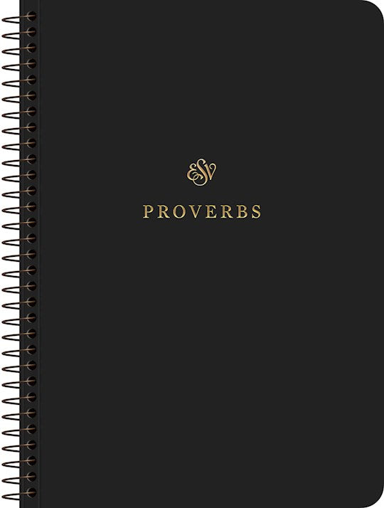ESV Scripture Journal Spiral-Bound Edition: Proverbs-Softcover