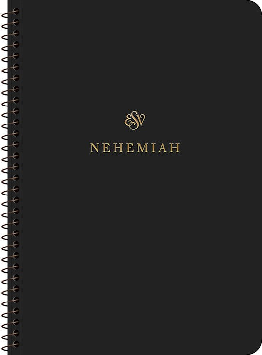 ESV Scripture Journal Spiral-Bound Edition: Nehemiah-Softcover