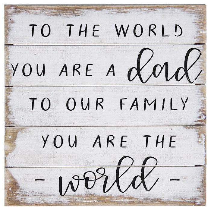 Petite Pallet-Dad/You Are The World (8" x 8")