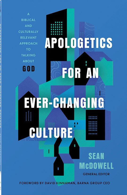 Apologetics For An Ever-Changing Culture (Updated & Expanded)