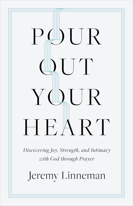 Pour Out Your Heart