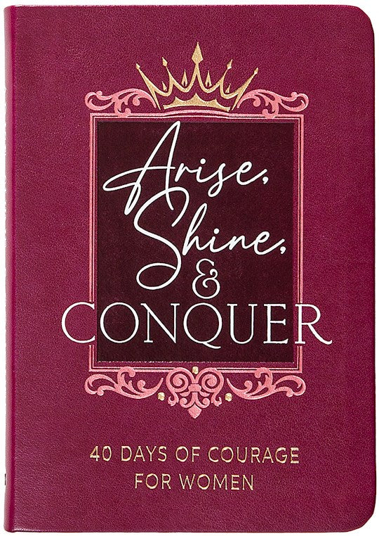 Arise Shine And Conquer
