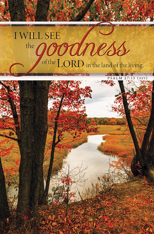 Bulletin-I Will See The Goodness Of The Lord (Psalm 27:13 NIV) (Pack Of 100)