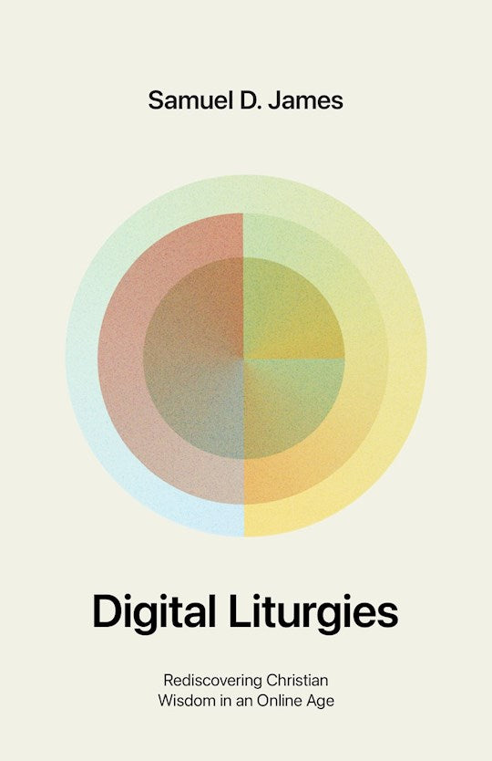 Digital Liturgies (With Study Questions)