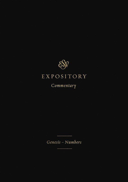 Genesis-Numbers (ESV Expository Commentary)