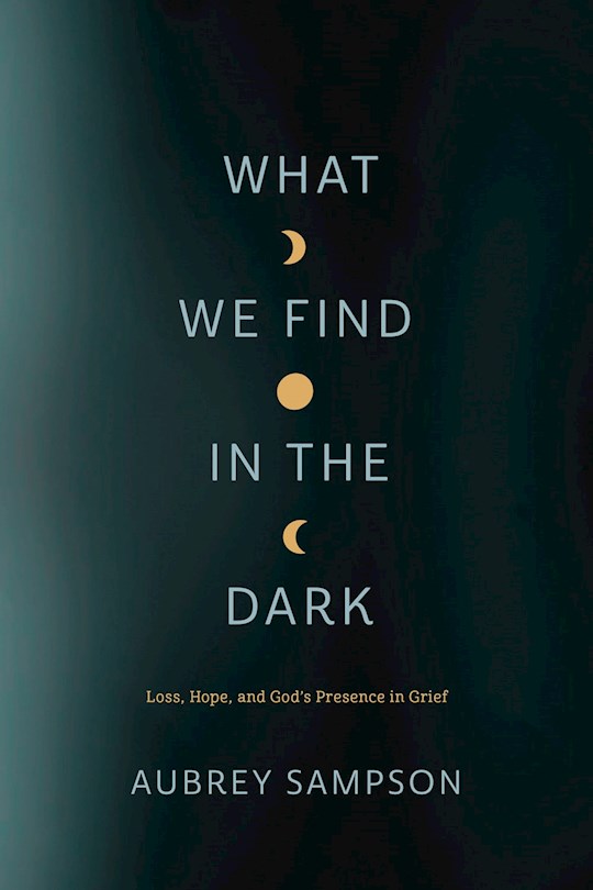 What We Find In The Dark