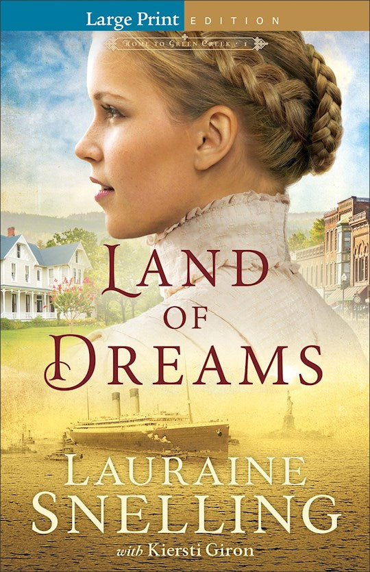 Land Of Dreams Large Print (Home To Green Creek