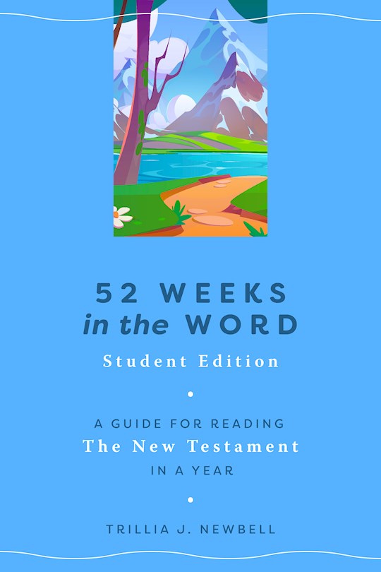 52 Weeks In The Word: Student Edition