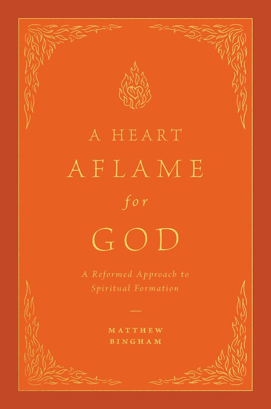 A Heart Aflame For God