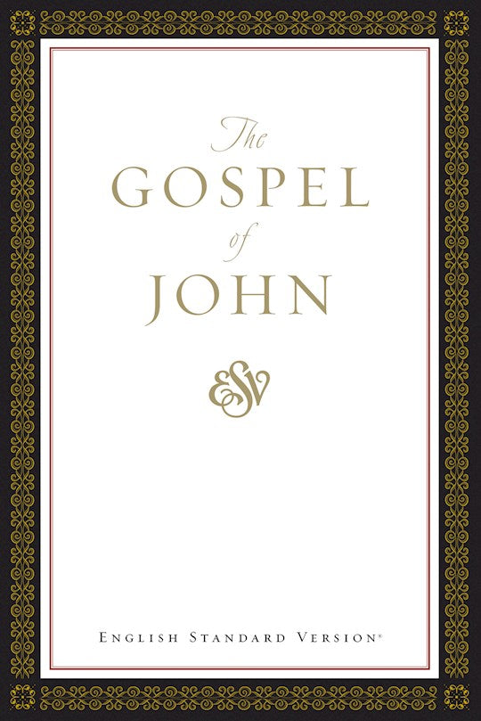 ESV Gospel Of John*-Classic Design Softcover