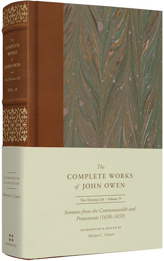 Sermons From The Commonwealth And Protectorate (1650-1659) (Volume 19) (The Complete Works Of John Owen)