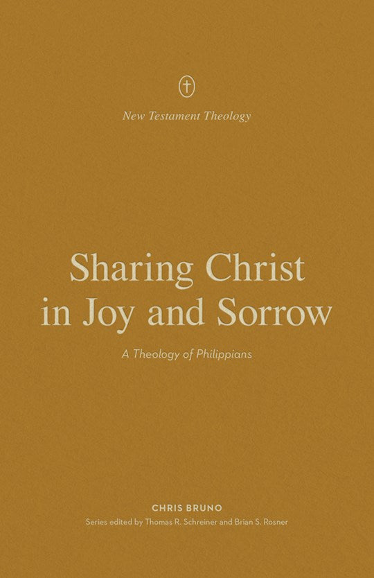 Sharing Christ In Joy And Sorrow (New Testament Theology)