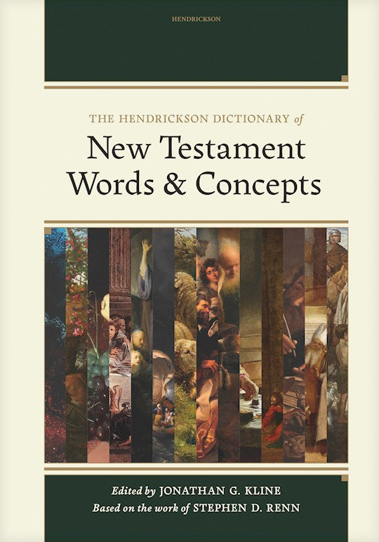 The Hendrickson Dictionary Of New Testament Words And Concepts
