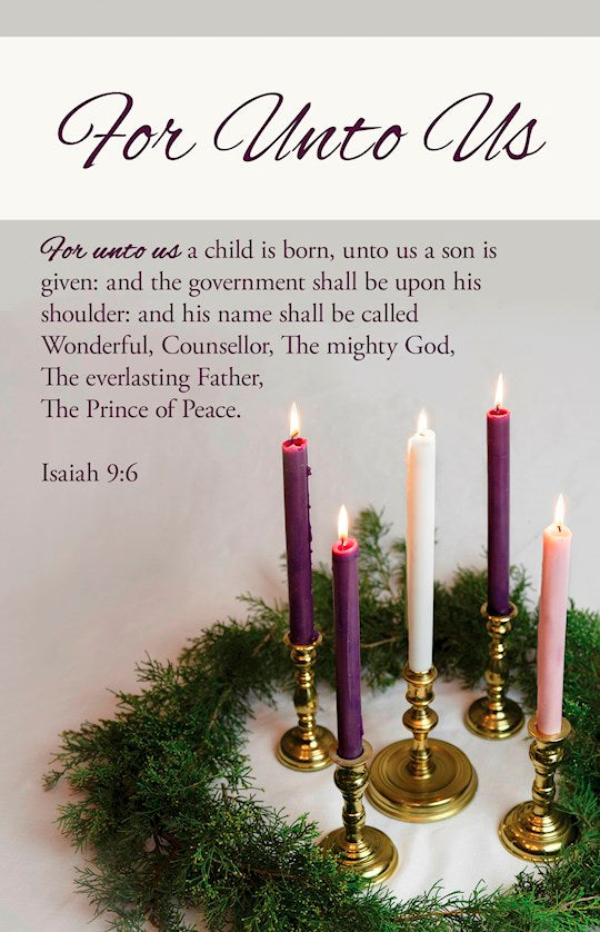 Bulletin-Advent Week 5: For Unto Us (Isaiah 9:6 KJV) (Pack Of 100)