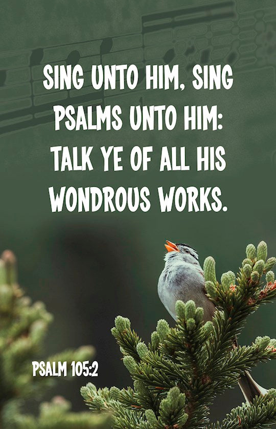 Bulletin-Sing Unto Him Sing Psalms Unto Him (Psalm 105:2 KJV) (Pack Of 100)