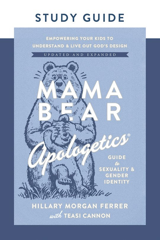 Mama Bear Apologetics Guide To Sexuality And Gender Identity Study Guide (Upated And Expanded) (Mar 2026)