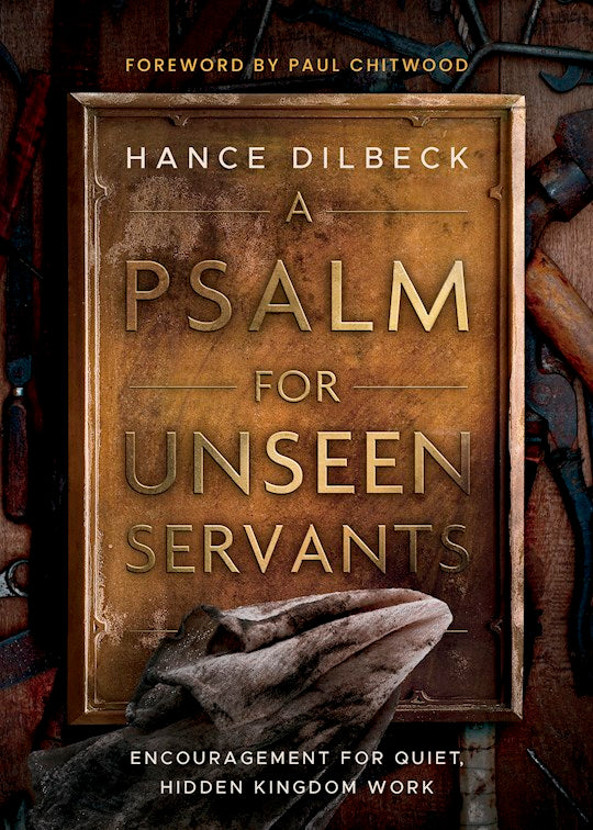 A Psalm For Unseen Servants