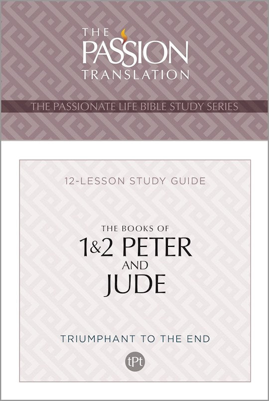 The Books Of 1 & 2 Peter And Jude (TPT) (The Passionate Life Bible Study Series) (Jan 2026)