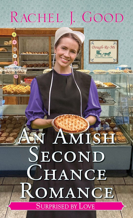 An Amish Second Chance Romance (Surprised By Love