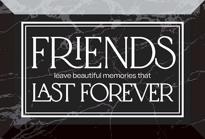 Glass Plaque-Friends Leave Beautiful (6 x 4)