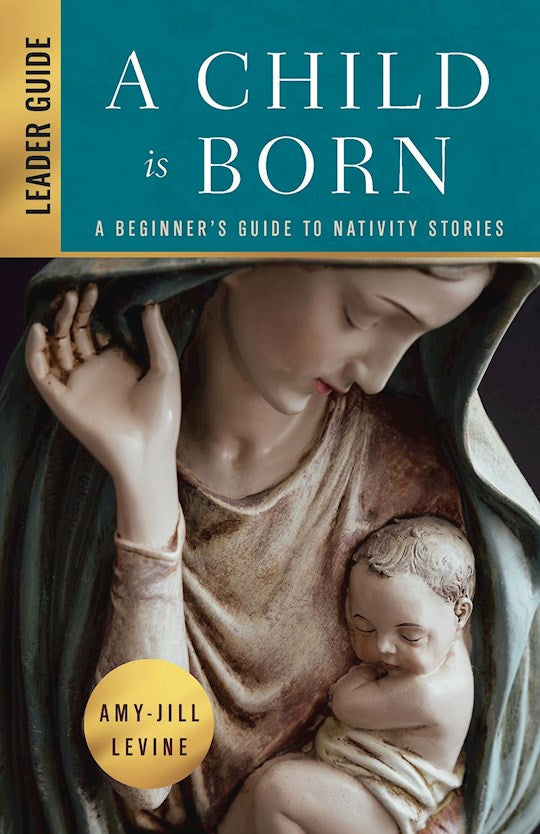 A Child Is Born Leader Guide