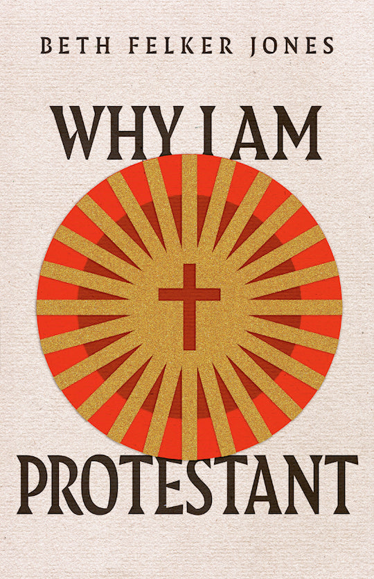 Why I Am Protestant (Ecumenical Dialogue Series)