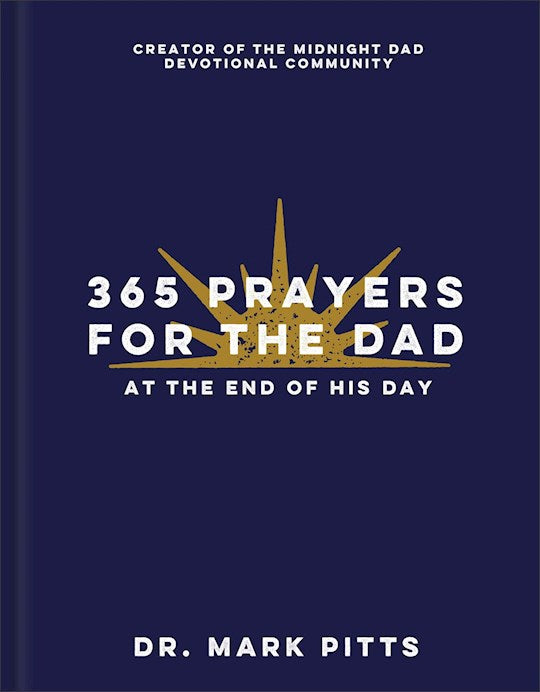 365 Prayers For The Dad At The End Of His Day