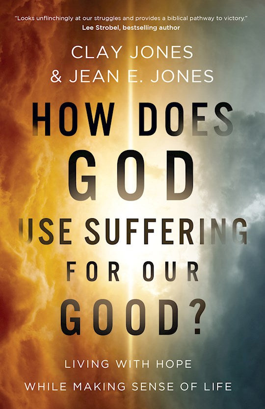 How Does God Use Suffering For Our Good?
