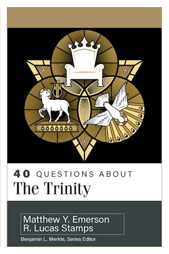40 Questions About The Trinity (40 Question Series)
