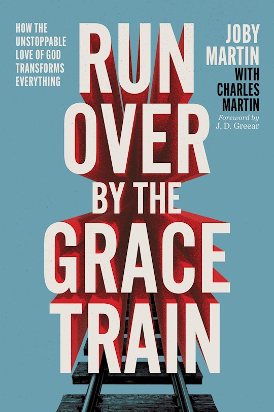 Run Over By The Grace Train