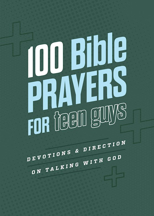 100 Bible Prayers For Teen Guys