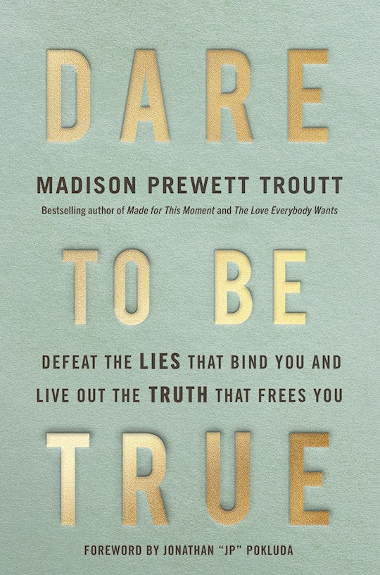 Dare To Be True