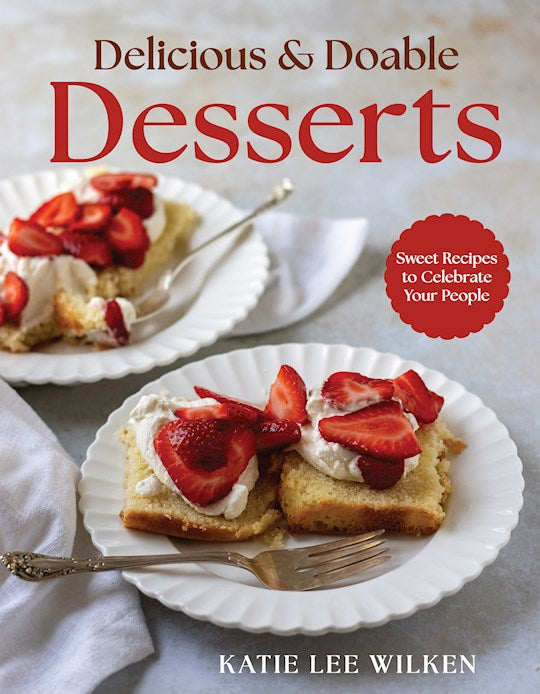 Delicious And Doable Desserts