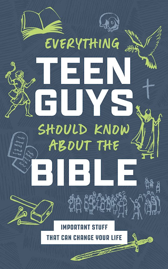 Everything Teen Guys Should Know About The Bible