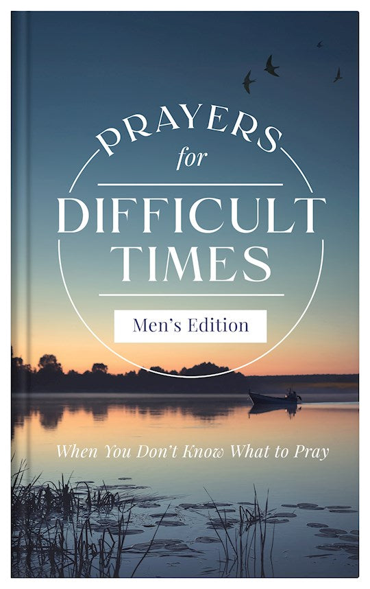 Prayers For Difficult Times: Men&