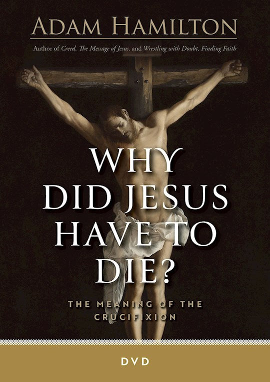 DVD-Why Did Jesus Have To Die?