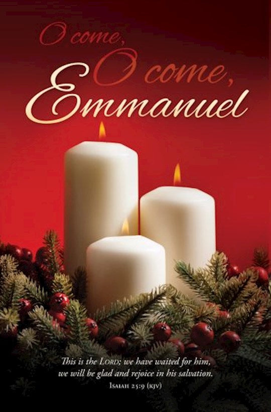 Bulletin-O Come O Come Emmanuel (Isaiah 25:9 KJV) (Pack Of 100)