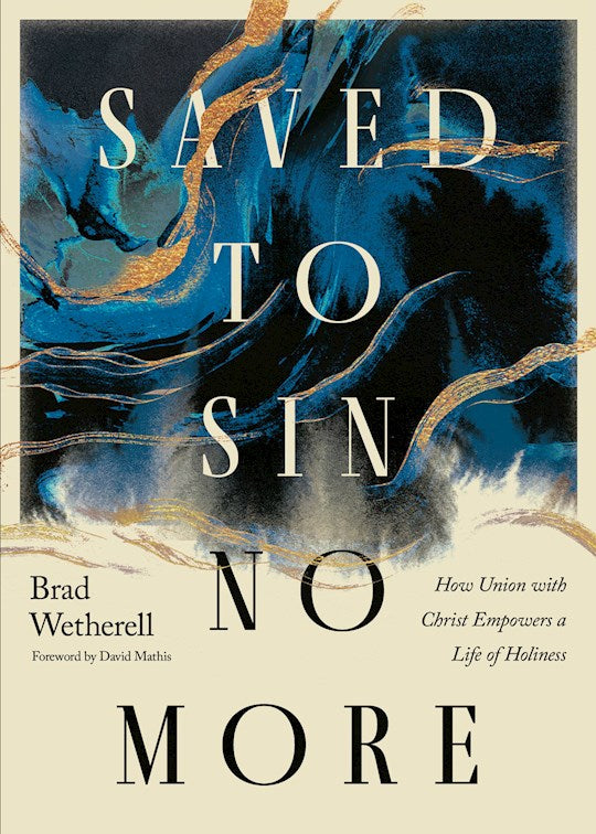 Saved To Sin No More