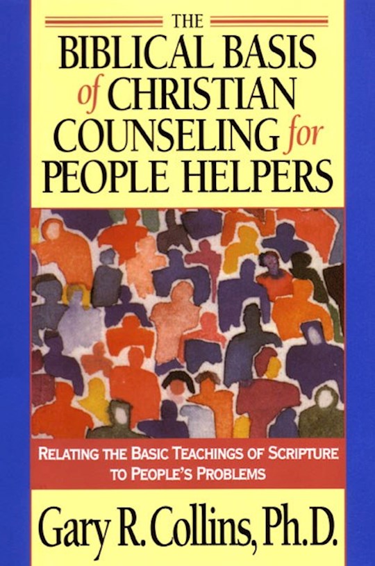 Biblical Basis Of Christian Counseling For People Helpers