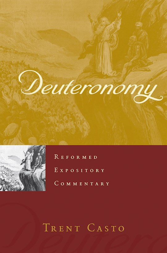 Deuteronomy (Reformed Expository Commentary)