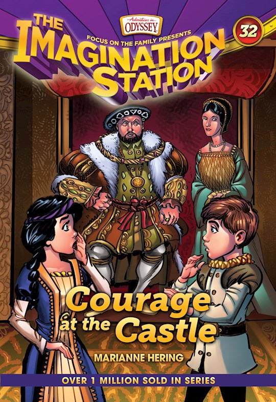 Courage At The Castle (Adventures In Odyssey The Imagination Station