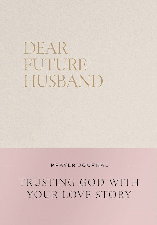 Dear Future Husband Prayer Journal
